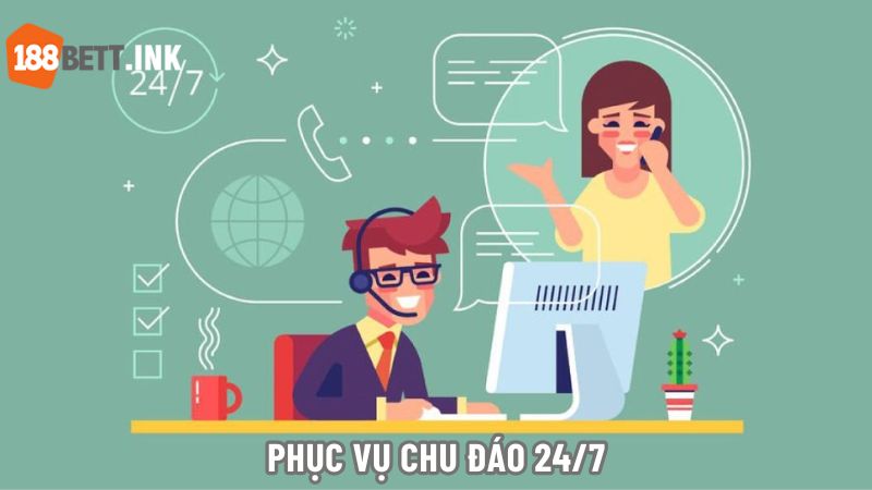 Phục vụ chu đáo 24/7